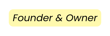 Founder Owner